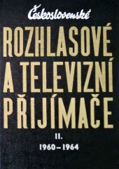 Československé rozhlasové a televizní přijímače II - 1960-1964