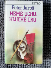 Nemé ucho, hluché oko