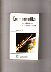 Kosmonautika: Současnost a budoucnost