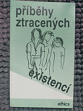 Příběhy ztracených existencí