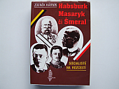 Socialisté na rozcestí: Habsburk, Masaryk či Šmeral?