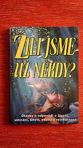 Žili jsme už někdy?