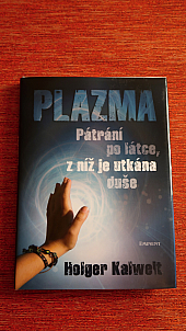 Plazma – Pátrání po látce, z níž je utkána duše