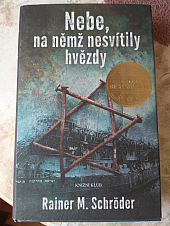 Nebe, na němž nesvítily hvězdy