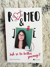 Romeo & ... Jak se ta holka jmenuje?