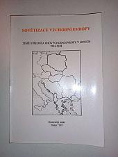 Sovětizace východní Evropy: Země střední a jihovýchodní Evropy v letech 1944-1948