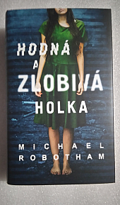 Hodná a zlobivá holka