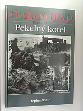 Stalingrad 1942-1943: Pekelný kotel