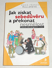 Jak získat sebedůvěru a překonat nesmělost