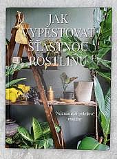 Jak vypěstovat šťastnou rostlinu