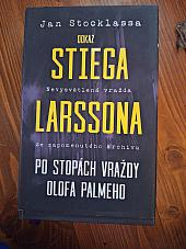 Odkaz Stiega Larssona: Po stopách vraždy Olofa Palmeho