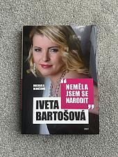 Iveta Bartošová: Neměla jsem se narodit