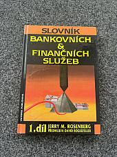 Slovník bankovních & finančních služeb. 1. díl