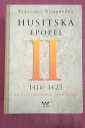 Husitská epopej. II, 1416-1425 - za časů hejtmana Jana Žižky