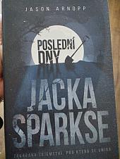 Poslední dny Jacka Sparkse