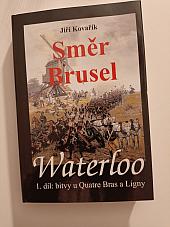 Waterloo. 1. díl, Směr Brusel: bitvy u Quatre Bras a Ligny