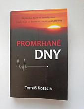 Promrhané dny - Myšlenky, které mi změnily život