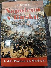 Napoleon v Rusku. 1.díl: Pochod na Moskvu