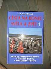 Cesta na konec světa a zpět 1: Potulky arktickou tundrou, sibiřskou tajgou a kavkazskými horami