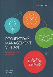 Projektový management v praxi - Naučte se řídit projekty!