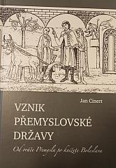 Vznik přemyslovské državy: Od oráče Přemysla po knížete Boleslava