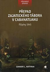 Přepad zajateckého tábora v Cabanatuanu: Filipíny 1945