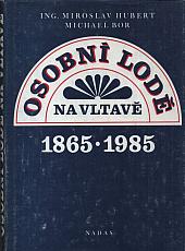 Osobní lodě na Vltavě 1865-1985