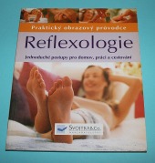 Reflexologie - Praktický obrazový průvodce