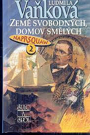 Země svobodných, domov smělých - Naprsquaw II.