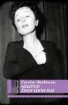 Nelituji: Život Edith Piaf