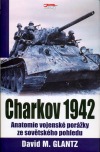 Charkov 1942 - Anatomie vojenské porážky ze sovětského pohledu