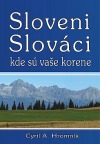 Sloveni, Slováci, kde sú vaše korene