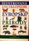 Ilustrovaná encyklopedie evropské přírody