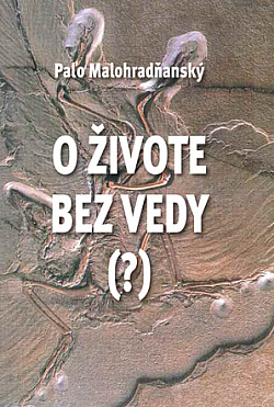 O živote bez vedy (?)