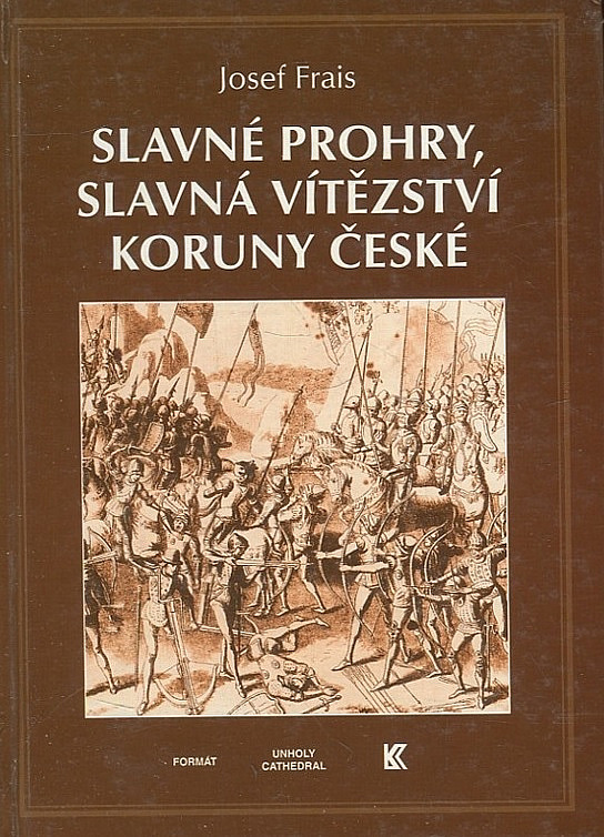 Slavné prohry, slavná vítězství Koruny české