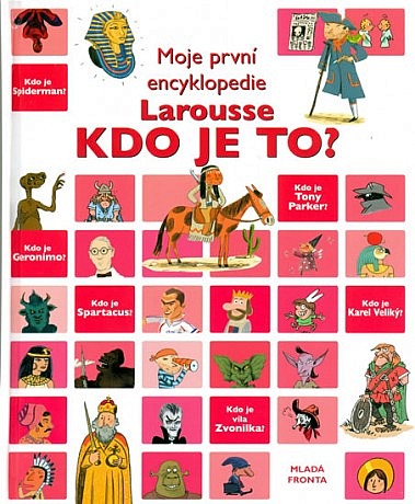 Kdo je to? - Moje první encyklopedie Larousse