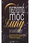 Neznámá moc Luny 1 - Vliv cyklu Měsíce na lidské zdraví