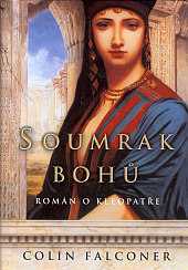 Soumrak bohů: Román o Kleopatře