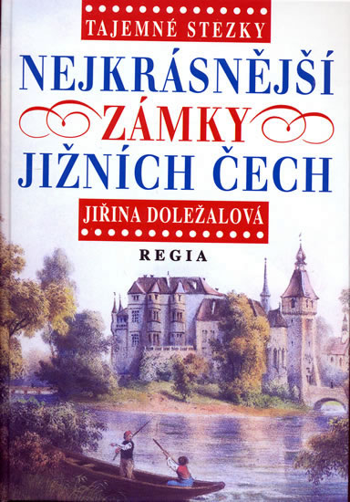 Nejkrásnější zámky Jižních Čech