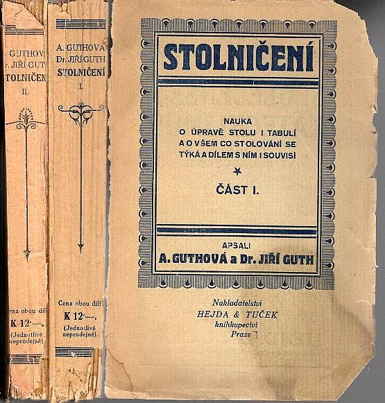 Stolničení - Nauka o úpravě stolu i tabulí a o všem, co stolování se týká a dílem s ním i souvisí - 1. a 2. díl