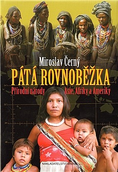 Pátá rovnoběžka – Přírodní národy Asie, Afriky a Ameriky