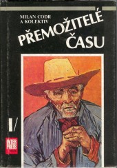 Přemožitelé času I