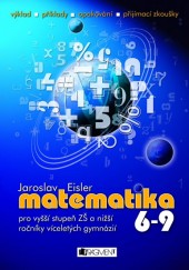 Matematika 6-9 - pro vyšší stupeň ZŠ a nižší ročníky víceletých gymnázíí