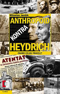 Anthropoid kontra Heydrich: Známe celou pravdu?