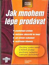 Jak mnohem lépe prodávat