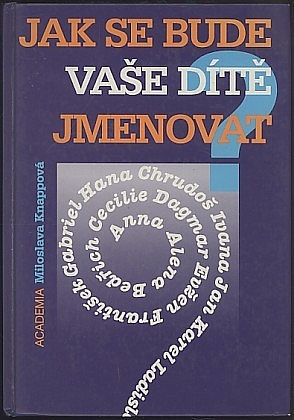 Jak se bude vaše dítě jmenovat?