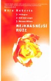 Nejkrásnější růže: Ledová růže / Růže a meč / Růže z Glenrossu / Nejkrásnější růže