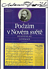 Podzim v Novém světě: Vyprávění o Antonínu Dvořákovi