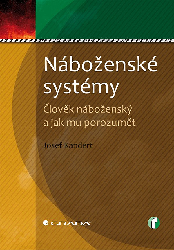 Náboženské systémy: Člověk náboženský a jak mu porozumět