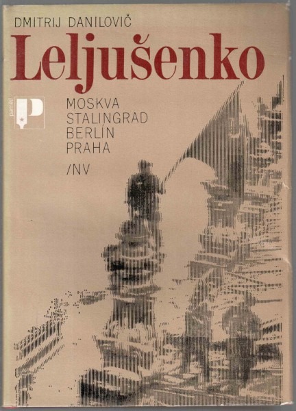 Moskva Stalingrad Berlín Praha